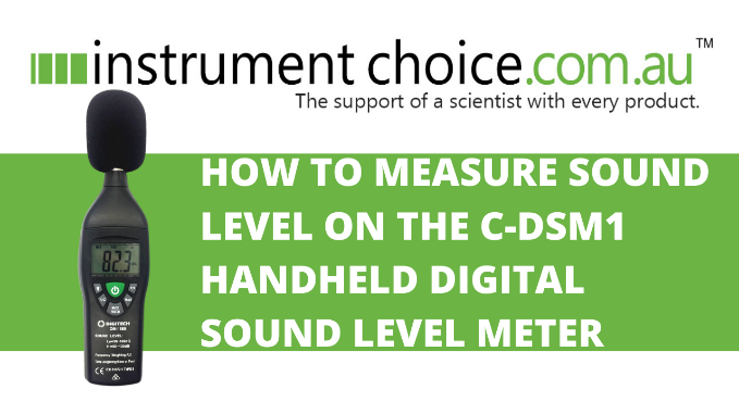 How to Measure Sound Level Using the C-DSM1 Sound Level Meter