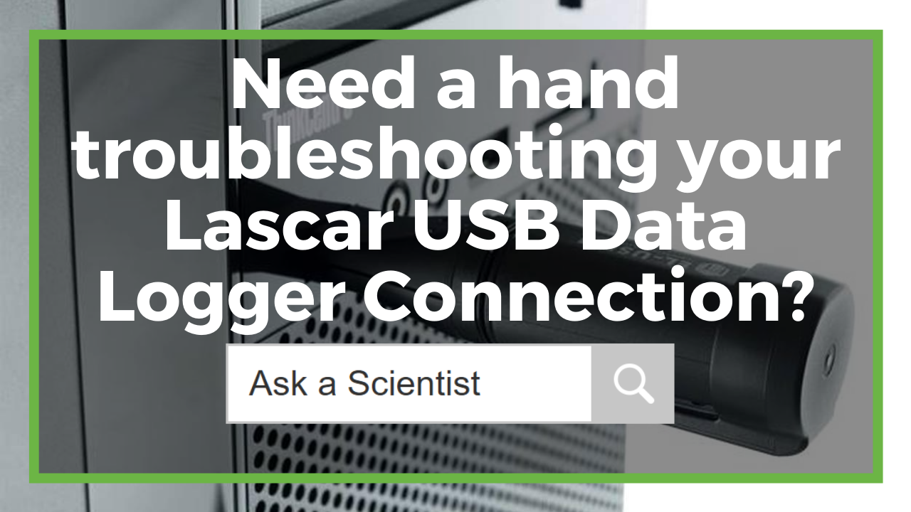 Troubleshooting your Lascar USB Data Logger Connection
