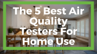 The 5 Best Air Quality Testers For Home Use